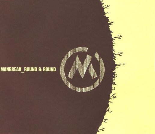 Manbreak - Round & Round