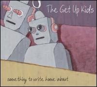 Get Up Kids – Something To Write Home About (CD+DVD)