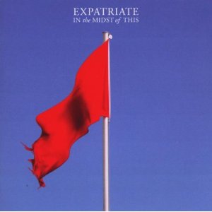 Expatriate – In The Midst Of This (CD)