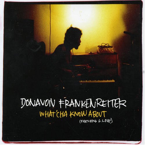 Donavon Frankenreiter – What’cha Know About (CDS)