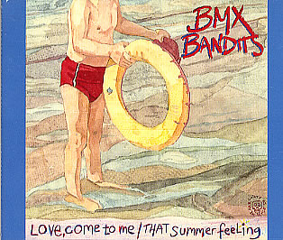Bmx Bandits – Love, Come To Me/That Summer Feeling (CDS)