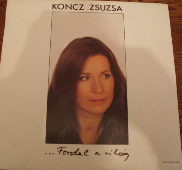 Koncz Zsuzsa – …Fordul A Világ (LP)