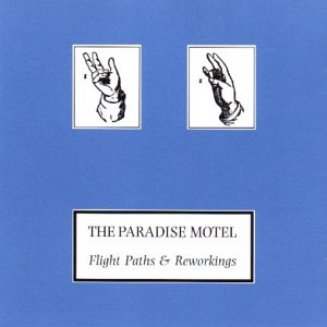 Paradise Motel – Flight Paths & Reworkings (2CD)