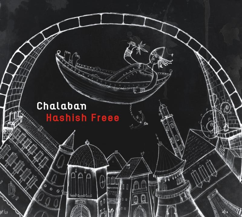 Chalaban - Hashish Freee