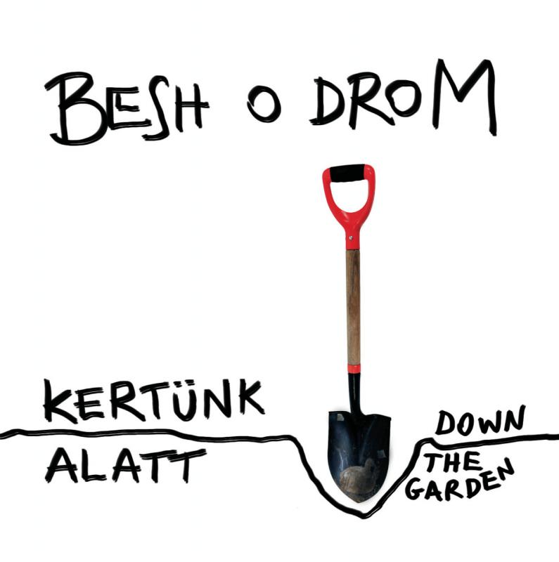 Besh O Drom - Kertünk Alatt