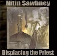 Nitin Sawhney – Displacing The Priest (CD)