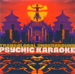 Transglobal Underground - Psychic Karaoke