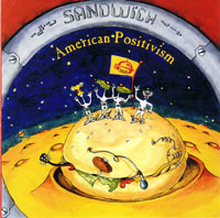 Sandwich - American Positivism