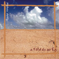 Mátyás Attila – A Föld És Az Ég (CD)
