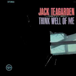 Jack Teagarden – Think Well Of Me (LP)