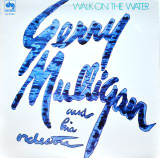 Gerry Mulligan – Walk On The Water (LP)
