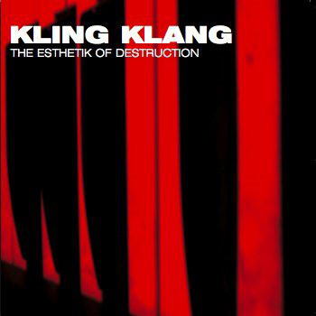 Kling Klang – The Esthetik Of Destruction (CD)