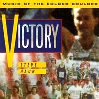 Steve Haun – Victory: Music Of The Bolder Boulder (CD)