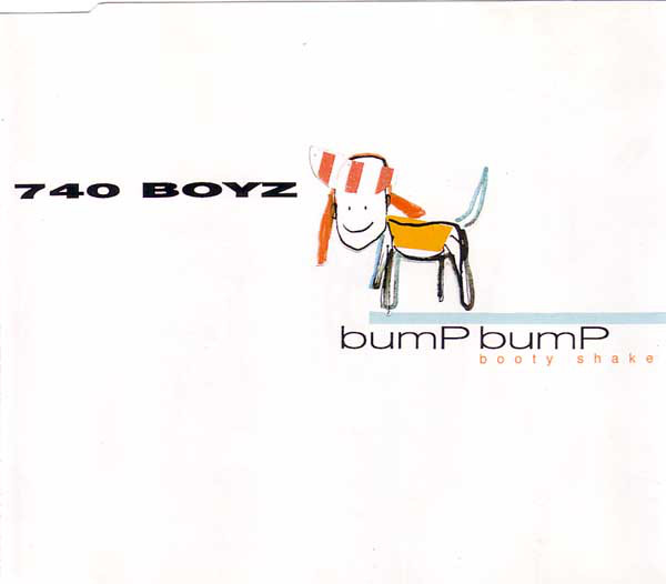 740 Boyz – Bump Bump (Booty Shake) (CDS)