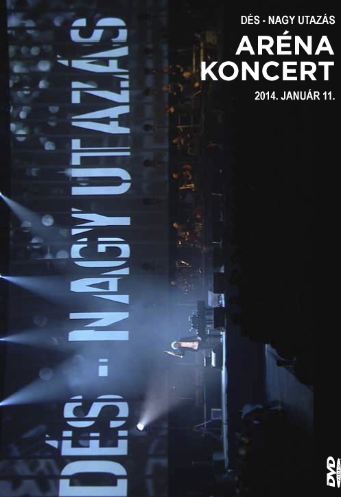 Dés László – Nagy Utazás: Aréna Koncert (DVD)