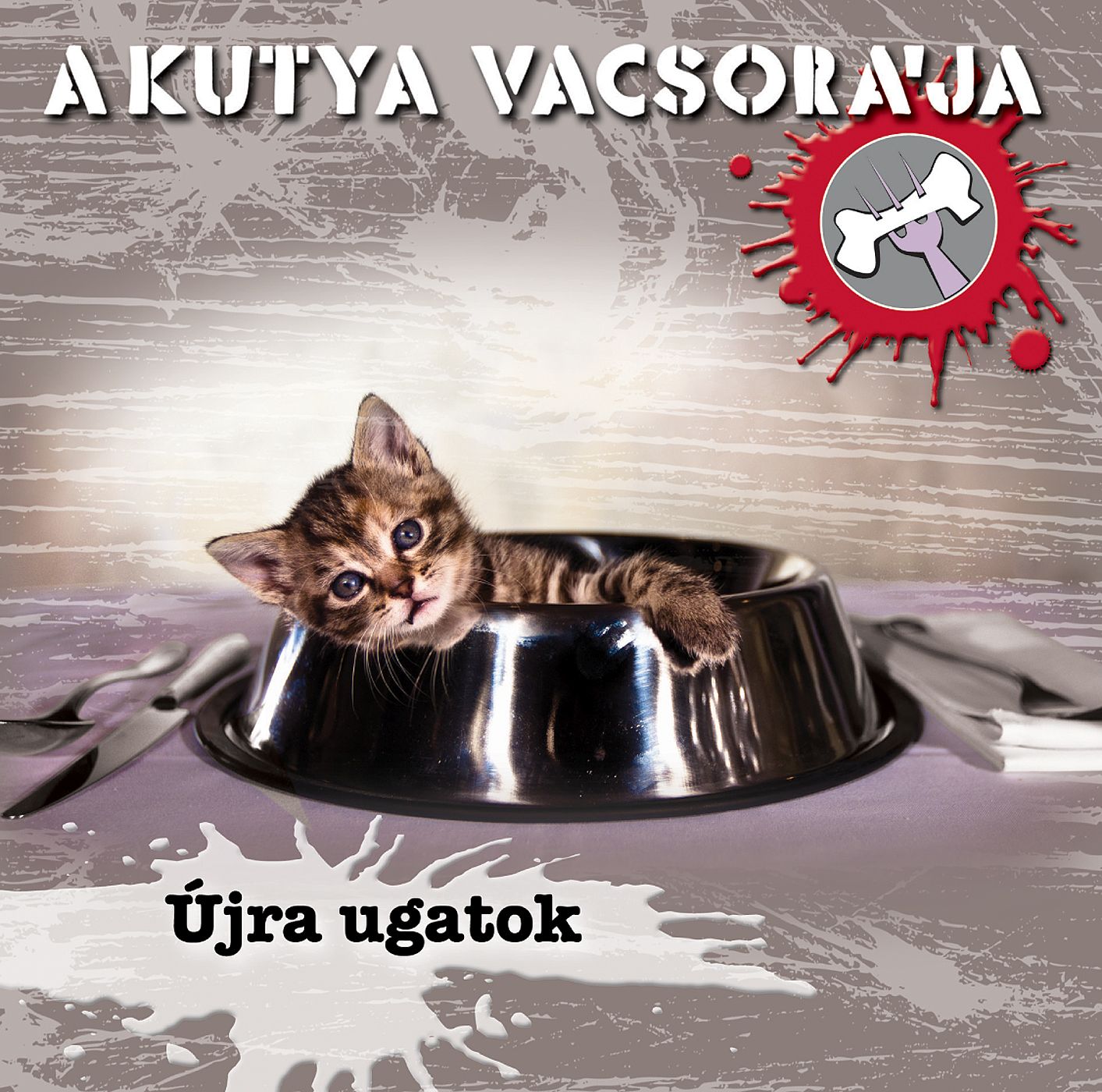 A Kutya Vacsorája - Újra Ugatok!