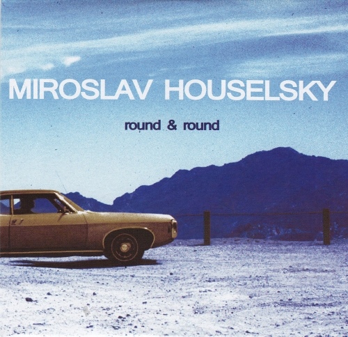 Miroslav Houselsky – Round & Round (PCD)