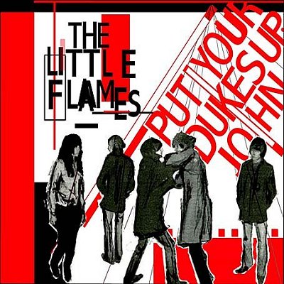 Little Flames - Put Your Dukes Up, John