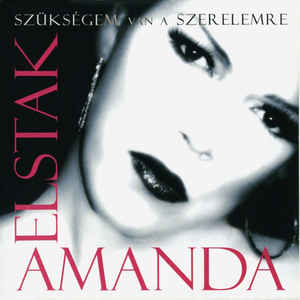 Amanda Elstak – Szükségem Van A Szerelemre (CD)