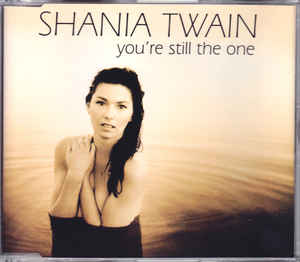 Shania Twain - You’re Still The One