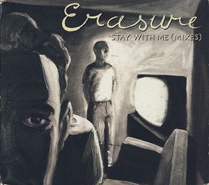Erasure – Stay With Me (Mixes) (CDS)