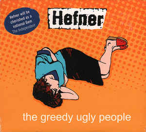 Hefner – The Greedy Ugly People [CD2] (CDS)