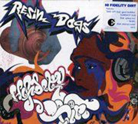 Resin Dogs – Hifidelity Dirt (CD)
