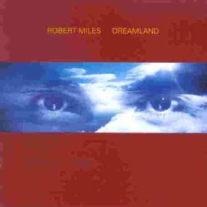 Robert Miles – Dreamland (CD)