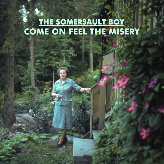 Somersault Boy – Come On Feel The Misery (CD)