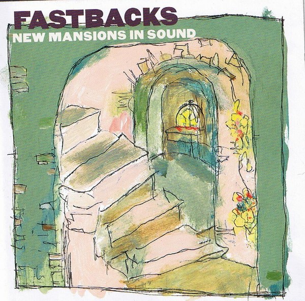 Fastbacks – New Mansions In Sound (CD)