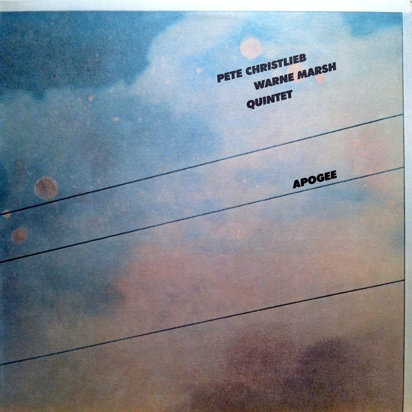 Pete Christlieb & Warne Marsh Quintet – Apogee (LP)