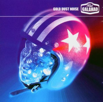 Kid Galahad – Gold Dust Noise (CD)