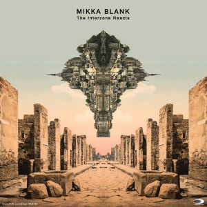 Mikka Blank - The Interzone Reacts