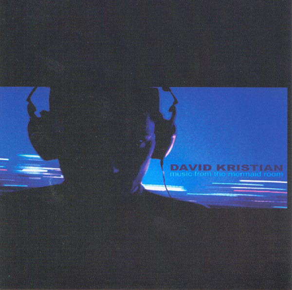 David Kristian – Music From The Mermaid Room (CD)