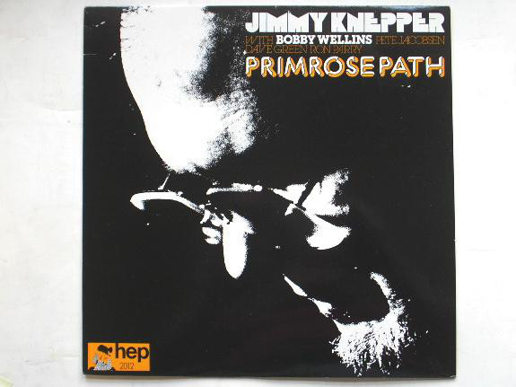 Jimmy Knepper & Bobby Wellins Quintet - Primrose Path
