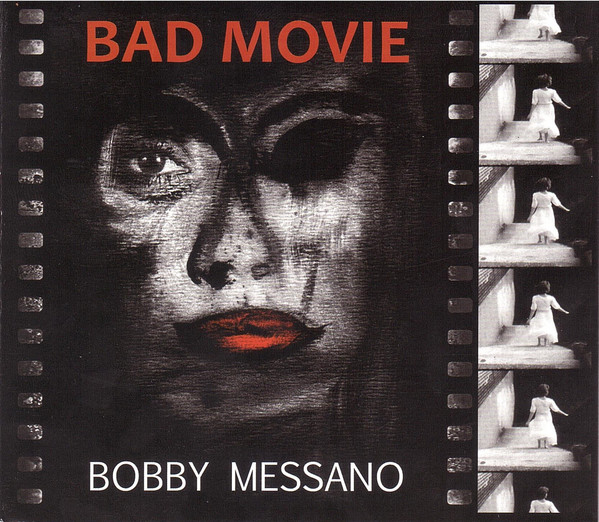 Bobby Messano – Bad Movie (CD)