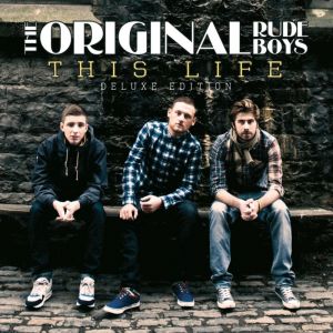 Original Rude Boys – This Life (CD+DVD)