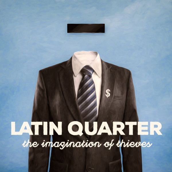 Latin Quarter – The Imagination Of Thieves (CD)