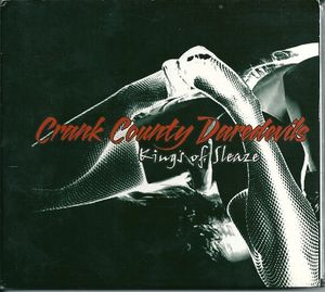 Crank County Daredevils – Kings Of Sleaze (CD)