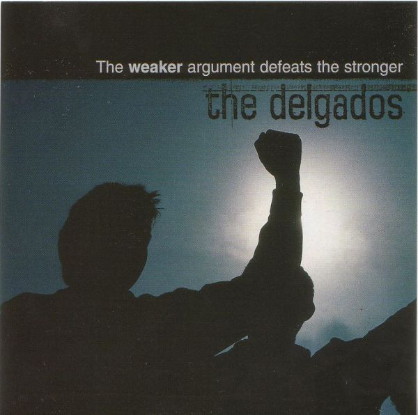 Delgados – The Weaker Argument Defeats The Stronger (CDS)