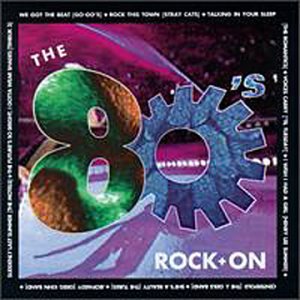 Válogatás – The 80’s: Rock On (CD)