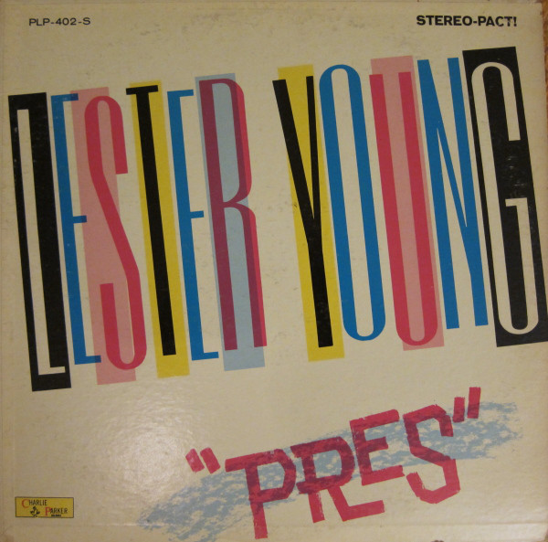 Lester Young - Pres