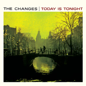 Changes – Today Is Tonight (CD)