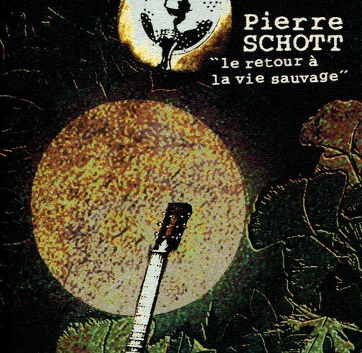 Pierre Schott – Le Retour Á La Vie Sauvage (CD)