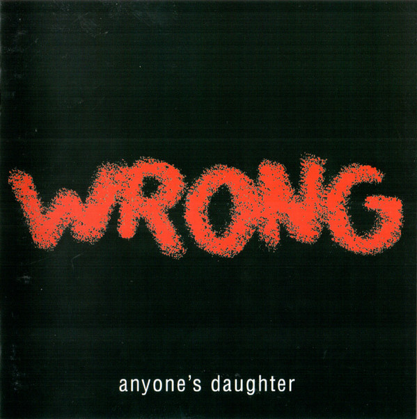 Anyone's Daughter – Wrong (CD)