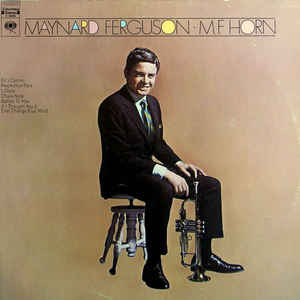 Maynard Ferguson - M.F. Horn