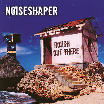 Noiseshaper – Rough Out There (CD)