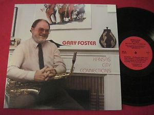 Gary Foster – Kansas City Connections (LP)