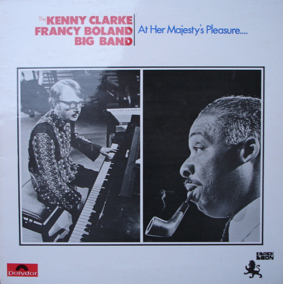 Kenny Clarke & Francy Boland Big Band – At Her Majesty’s Pleasure (LP)