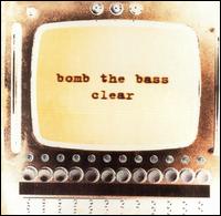 Bomb The Bass – Clear (CD)